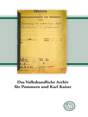 cover image of Das Volkskundliche Archiv für Pommern und Karl Kaiser